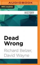Dead Wrong: Straight Facts on the Country's Most Controversial Cover-Ups