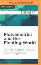 Flotsametrics and the Floating World: How One Man's Obsession Revolutionized Ocean Science