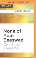 None of Your Beeswax