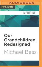 Our Grandchildren, Redesigned: Life in the Bioengineered Society of the Near Future