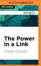 The Power in a Link: Open Doors, Close Deals, and Change the Way You Do Business Using Linkedin