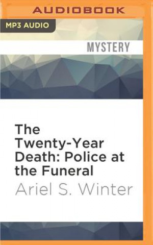 The Twenty-Year Death: Police at the Funeral