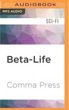 Beta-Life: Short Stories from an A-Life Future