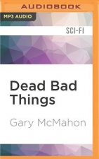 Dead Bad Things: A Thomas Usher Novel