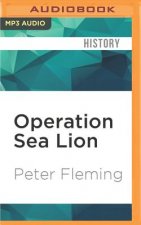 Operation Sea Lion: An Account of the German Preparations and the British Counter-Measures
