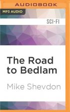 The Road to Bedlam