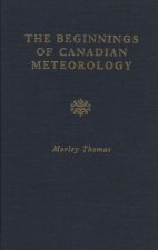 The Beginnings of Canadian Meteorology