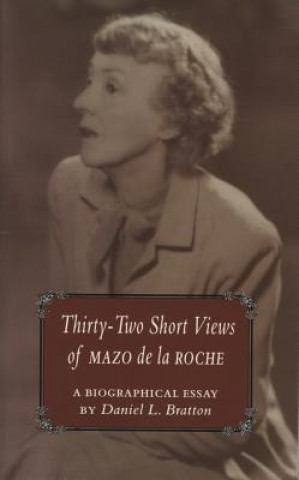 32 Short Views of Mazo de La Roche