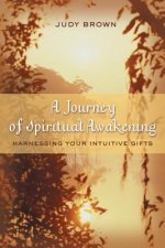 A Journey of Spiritual Awakening: Harnessing Your Intuitive Gifts