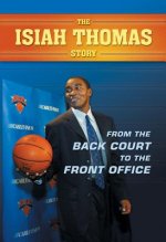 From the Back Court to the Front Office: The Isiah Thomas Story