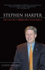 Stephen Harper: The Case for Collaborative Governance