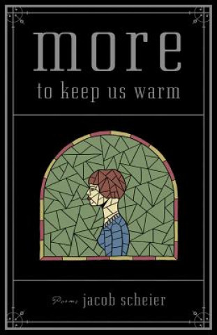 More to Keep Us Warm