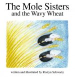 Mole Sisters and Wavy Wheat