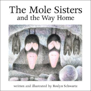 Mole Sisters and Way Home