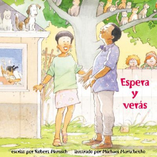 Espera y veras