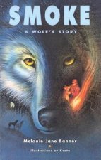 Smoke: A Wolf's Story