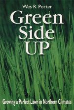 Green Side Up: Growing a Perfect Lawn in Northern Climates