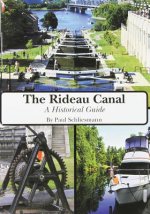 The Rideau Canal: A Historical Guide