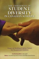 The Challenges of Student Diversity in Canadian Schools: Essays on Building a Better Future for Exceptional Students