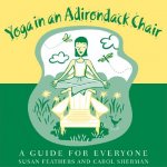 Yoga in an Adirondack Chair
