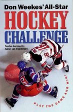 Don Weekes' All-Star Hockey Challenge: Play the Game and Win