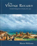 The Vikings Return: Icelandic Immigration to Canada, 1870-1920