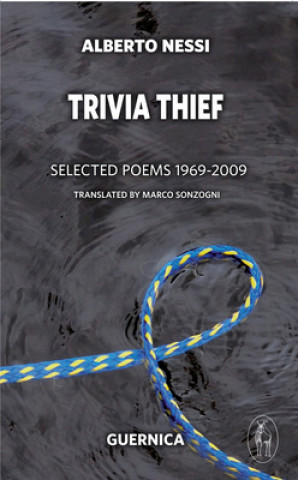 Trivia Thief: Selected Poems: 1969-2009