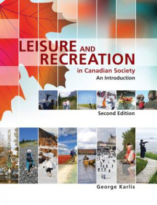 Leisure and Recreation in Canadian Society: An Introduction