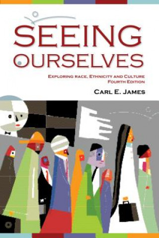 Seeing Ourselves: Exploring Race, Ethnicity, and Culture