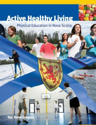 Active Healthy Living: Physical Education in Nova Scotia