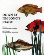 Down by Jim Longs Stage: Rhymes for Children and Young Fish