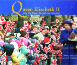 Queen Elizabeth II and the Royal Family in Canada: Golden Jubilee Edition