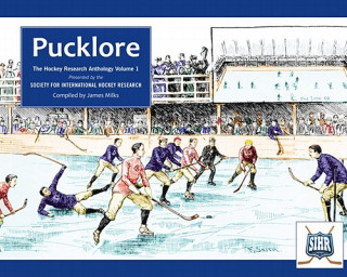 Pucklore: The Hockey Research Anthology