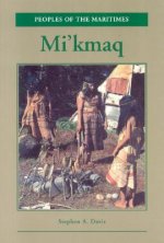Mi'kmaq: People of the Maritimes