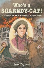Who's a Scaredy-Cat!: A Story of the Halifax Explosion