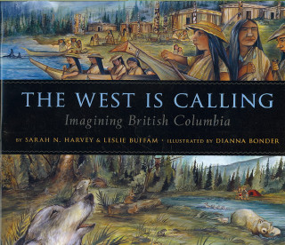The West Is Calling: Imagining British Columbia