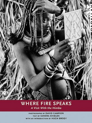 Where Fire Speaks: A Visit with the Himba