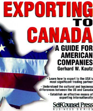 Exporting to Canada: A Guide to American Companies