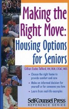 Making the Right Move: Housing Options for Seniors.