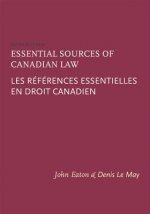 Essential Sources of Canadian Law/Les References Essentielles En Droit Canadien