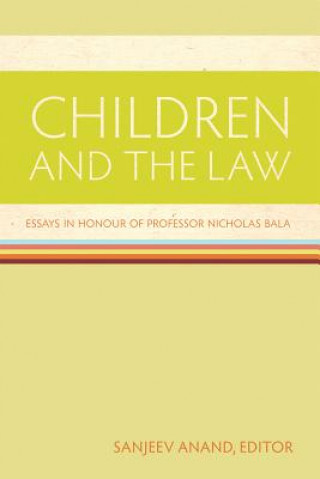 Children and the Law: Essays in Honour of Professor Nicholas Bala