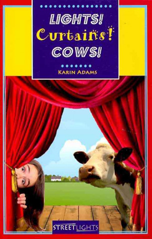 Lights! Curtains! Cows!