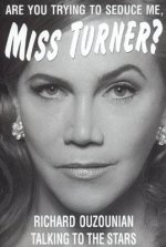 Are You Trying to Seduce Me, Miss Turner?: Talking to Stars