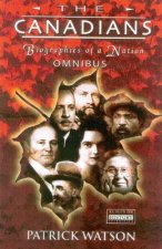 The Canadians: Biographies of a Nation