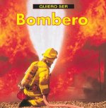 Quiero Ser Bombero = I Want to Be a Firefighter