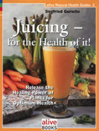 Juicing for the Health of It