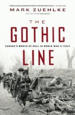 The Gothic Line: Canada's Month of Hell in World War II Italy