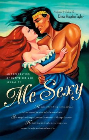 Me Sexy: An Exploration of Native Sex and Sexuality