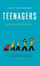 Teenagers: A Natural History