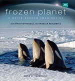 Frozen Planet: A World Beyond Imagination